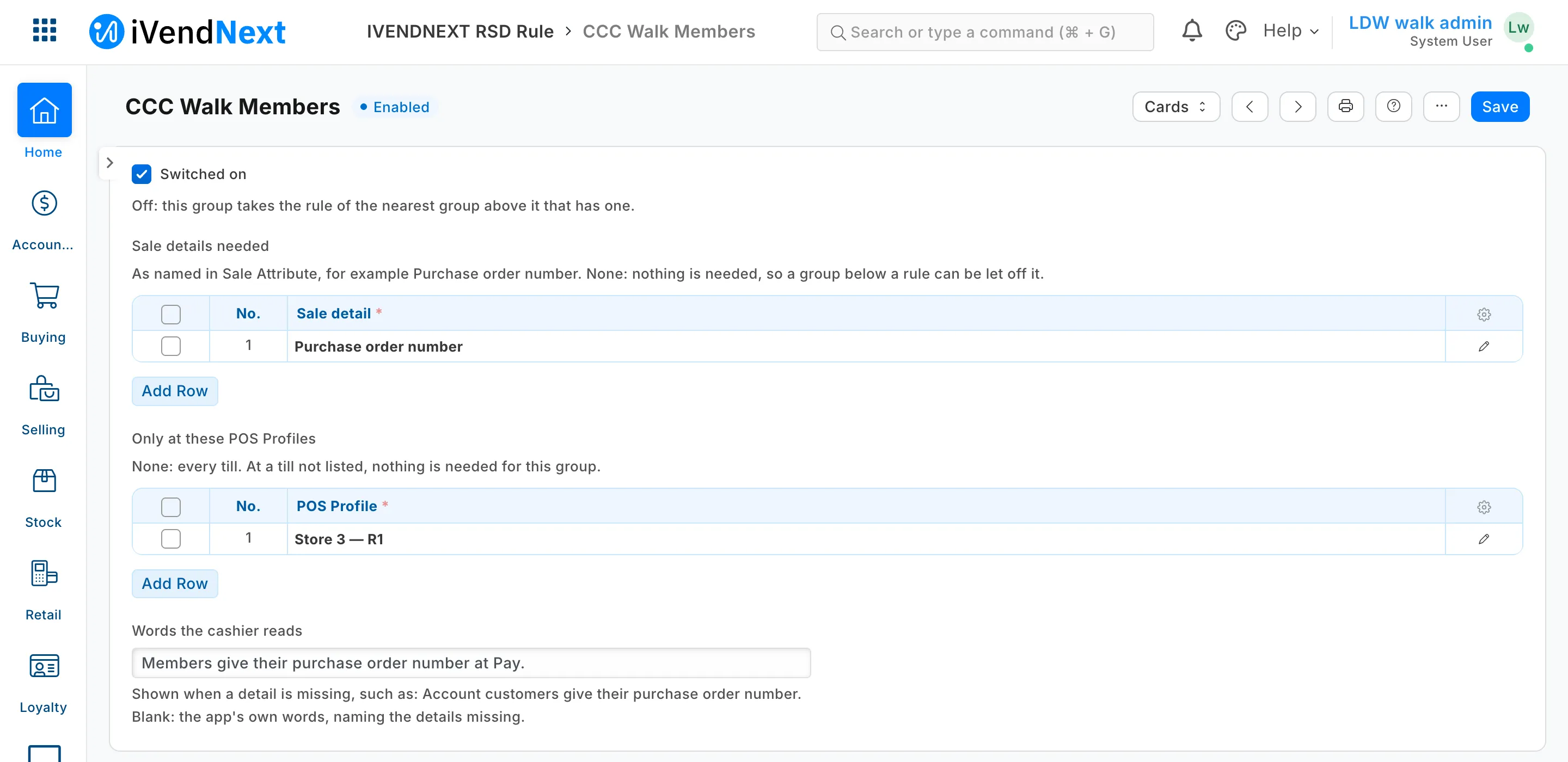 A rule for a customer group: one sale detail needed, at one POS Profile, with the words the cashier reads